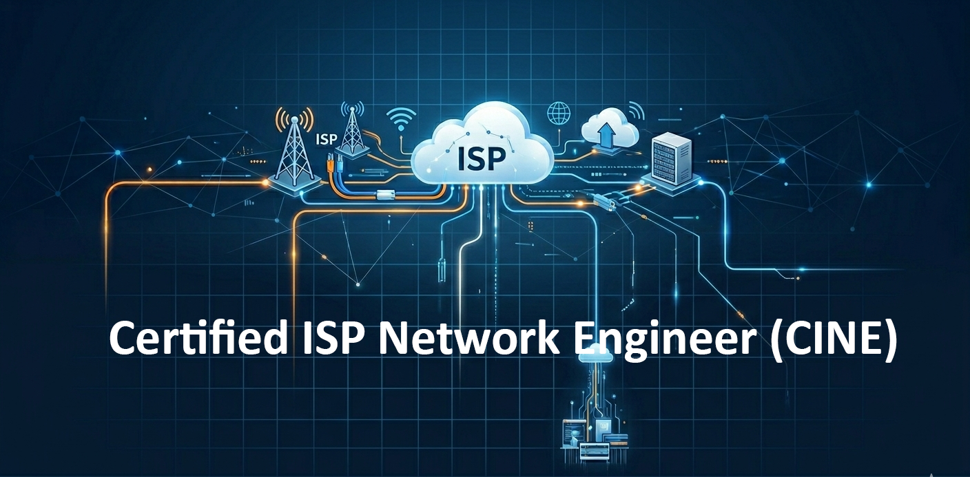 Certified ISP Network Engineer (CINE)